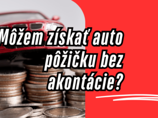 Môžem získať auto pôžičku bez akontácie?